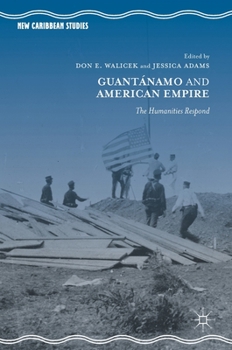 Hardcover Guantánamo and American Empire: The Humanities Respond Book