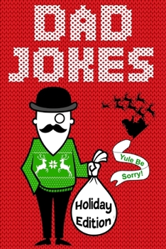 Paperback Dad Jokes Holiday Edition: Yule Be Sorry! Book