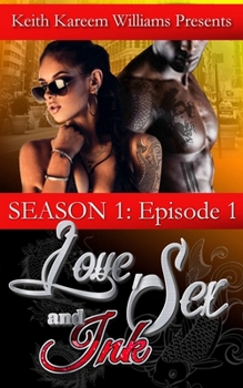 Paperback Love, Sex & Ink: Season 1 - Episode 1 Book