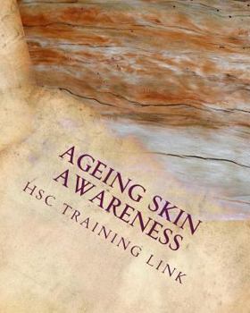 Paperback Ageing Skin Awareness: Health and Social Care Training Workbook Book