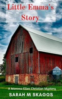 Paperback Little Emma's Story: A Momma Ellen Christian Mystery (Momma Ellen Christian Mysteries) Book