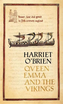 Hardcover Queen Emma and the Vikings: A History of Power, Love and Greed in Eleventh-Century England Book