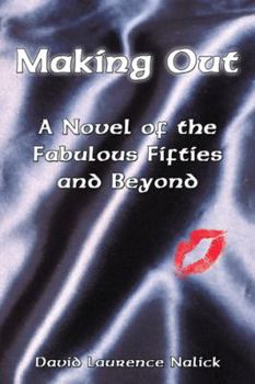 Paperback Making Out: A Novel of the Fabulous Fifties and Beyond Book