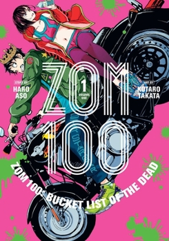 Paperback Zom 100: Bucket List of the Dead, Vol. 1 Book