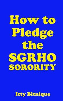 Paperback How to Pledge the Sgrho Sorority Book