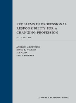 Problems in Professional Responsiblity for a Changing Profession