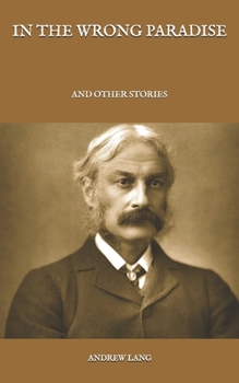 In The Wrong Paradise: And Other Stories