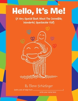 Paperback Hello, It's Me!: (A Very Special Book About One Incredible, Wonderful, Spectacular Kid!) Book