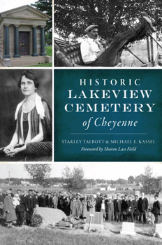 Paperback Historic Lakeview Cemetery of Cheyenne Book