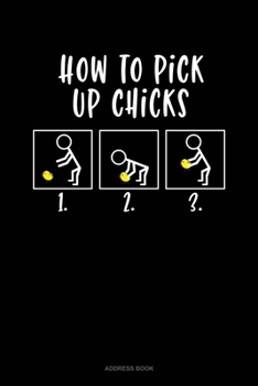 How To Pick Up Chicks: Address Book