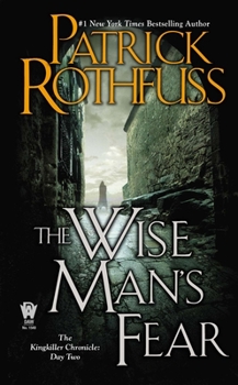 The Wise Man's Fear - Book #2 of the Kingkiller Chronicle