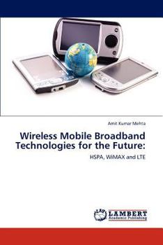 Paperback Wireless Mobile Broadband Technologies for the Future Book