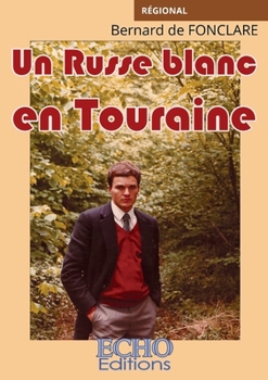 Paperback Un Russe blanc en Touraine [French] Book