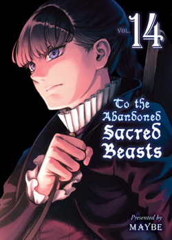 かつて神だった獣たちへ 14 - Book #14 of the To The Abandoned Sacred Beasts