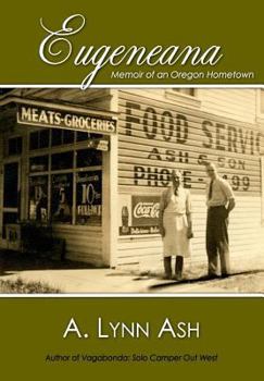 Paperback Eugeneana: Memoir of an Oregon Hometown Book