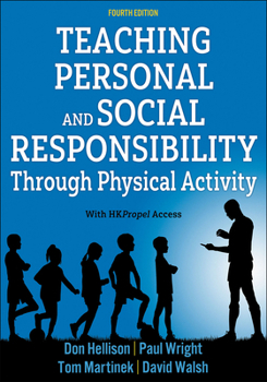 Paperback Teaching Personal and Social Responsibility Through Physical Activity Book