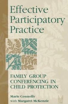 Paperback Effective Participatory Practice: Family Group Conferencing in Child Protection Book