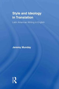 Paperback Style and Ideology in Translation: Latin American Writing in English Book