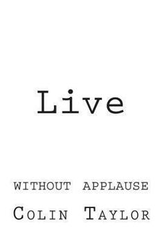 Paperback Live: Without Applause Book