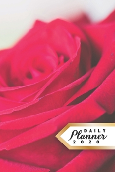 Daily Planner 2020: Rose Flowers Gardening 52 Weeks 365 Day Daily Planner for Year 2020 6x9 Everyday Organizer Monday to Sunday Flower Grower Plants Life Plan Academic Scheduler New Year Gift 2020 Red