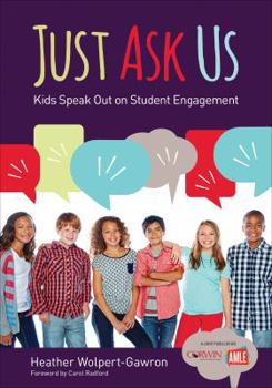 Paperback Just Ask Us: Kids Speak Out on Student Engagement Book