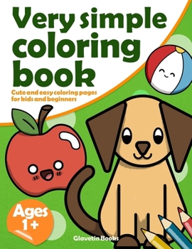 Paperback Very simple coloring book: Cute and easy coloring pages for kids and beginners Book