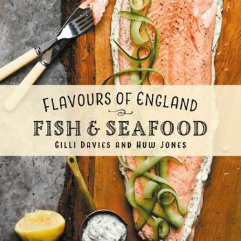 Hardcover Flavours of England: Fish and Seafood Book