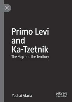 Paperback Primo Levi and Ka-Tzetnik: The Map and the Territory Book