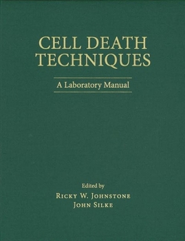 Cell Death Techniques:: A Laboratory Manual