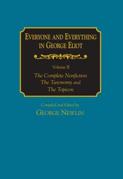 Hardcover Everyone and Everything in George Eliot V 2 Complete Nonfiction, the Taxonomy, and the Topicon Book