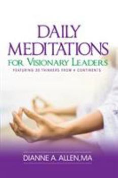 Paperback Daily Meditations for Visionary Leaders: Featuring 30 Thinkers from 4 Continents Book