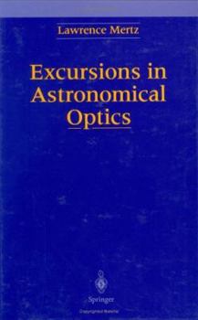 Hardcover Excursions in Astronomical Optics Book