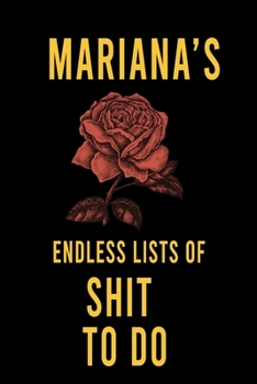 Paperback Mariana's Endless Lists of Shit to do: Lined Writing Notebook Journal with Personalized Name Quote, 120 Pages, (6x9), Simple Freen Flower With Black T Book