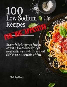 Paperback 100 Low Sodium Recipes (for Big Appetites) Book