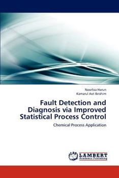 Paperback Fault Detection and Diagnosis via Improved Statistical Process Control Book