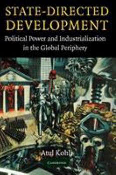 Paperback State-Directed Development: Political Power and Industrialization in the Global Periphery Book