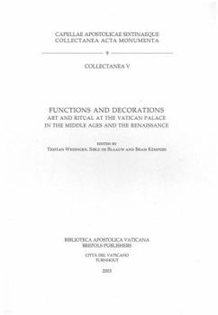 Paperback Functions and Decorations: Art and Ritual at the Vatican Palace in the Middle Ages and the Renaissance [German] Book