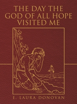 The Day the God of All Hope Visited Me: Mark 4:35-5:20