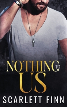 Paperback Nothing to Us: Fling or Forever? Book