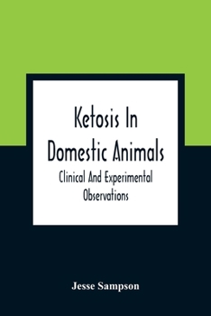 Ketosis in domestic animals: clinical and experimental observations