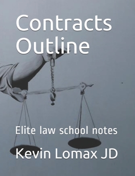 Paperback Contracts Outline: Elite law school notes Book