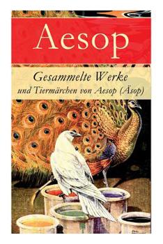 Paperback Gesammelte Werke und Tiermärchen von Aesop (Äsop) Book