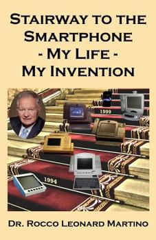 Paperback Stairway to the Smartphone: My Life - My Invention Book