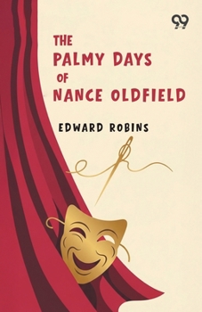 The Palmy Days Of Nance Oldfield