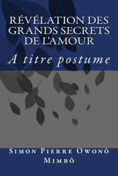Paperback Révélation des Grands Secrets de l'Amour [French] Book