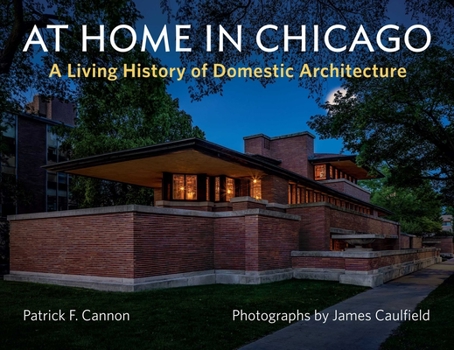 At Home in Chicago: A Living History of Domestic Architecture