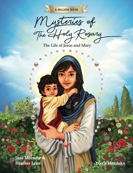 Hardcover Mysteries of the Holy Rosary: The Life of Jesus and Mary Book