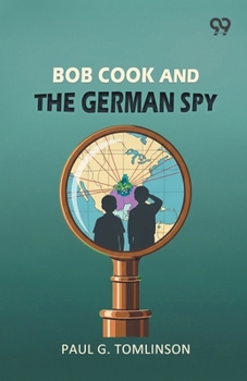 Bob Cook And The German Spy
