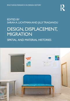 Hardcover Design, Displacement, Migration: Spatial and Material Histories Book