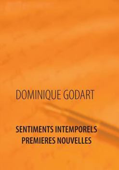 Paperback Sentiments Intemporels Premières Nouvelles [French] Book